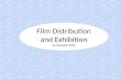 Film Distribution and Exhibition