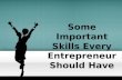 Important Skills Every Entrepreneur Should Have