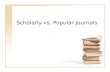 Scholarly vs Popular Journal Articles