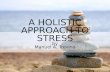 A Holistic Approach To Stress
