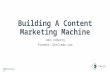 Building a Content Marketing Machine -John Doherty's deck