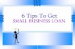 Tips to get Easy Small Business Loans