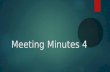 Meeting Minutes 4