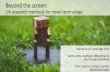 Beyond the screen - UX research methods for novel technology