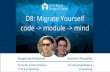 Migrate yourself. code -> module -> mind