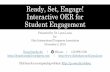 Ready, Set, Engage! Interactive OER for Student Engagement