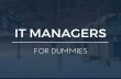 IT Managers for Dummies | What You Need To Know In 15 Slides