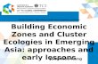TCI 2015 Building Economic Zones and Cluster Ecologies in Emerging Asia: approaches and early lessons