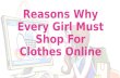 Reasons why every girl must shop for clothes online