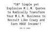 *10* Simple yet Explosive M.L.M. Quotes to Radically Transform Your M.L.M. Business to Recruit Like Crazy and Earn HUGE Income!!