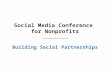 Social Media for Nonprofits Conference 2016 - Building Social Partnerships - Jonah Holland, Kelly Fitzgerald, Tabitha Treloar, Caroline Logan