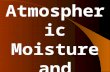 Atmospheric Moisture & Precipitation