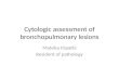 Cytologic assessment of bronchopulmonary lesions
