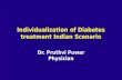 Individualized Diabetes treatment in Indian scenario