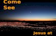 Come See - John 1:35-51