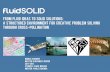 FluidSOLID. Innovation through creative problem solving and cross-pollination