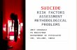 Suicide, risk factors, assessment and methodological problems