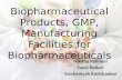 Biopharmaceutical Products, GMP, Manufacturing Facilities for Biopharmaceuticals