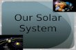 Natalies powerpoint1- Our Solar System