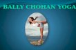 Bally chohan yoga