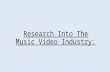 Research into the music video industry