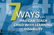 7 Ways iPad can teach child with learning disability