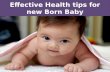 Effective health tips for new born baby