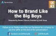 How to Brand Like the Big Boys - Areli Group