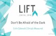 LIFT 2016: Don't be Afraid of the Dark - Measuring Dark Social by Colin Zalewski