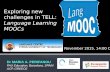 Exlporing New challenges in TELL: Language Learning MOOCs