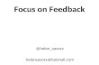 Focus on feedback