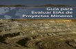 Guia  para evaluar ei as de proyectos mineros