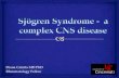 Sjogren Syndrome- a complex CNS disease