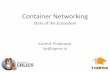 Container Networking - State of the Ecosystem [ContainerConf, Mannheim, Nov 2016]