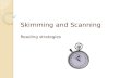 Skimming and scanning