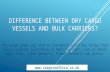 #Difference Between #Dry #Cargo #Vessels and #Bulk Carriers?