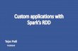 Custom Applications with Spark's RDD: Spark Summit East talk by Tejas Patil