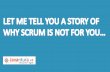 Javantura v4 - Let me tell you a story why Scrum is not for you - Roko Roić