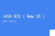 Java nio ( new io )
