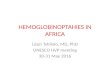 Haemoglobinopathies in Africa - Léon Tshilolo