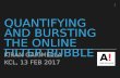Quantifying and Bursting the Online Filter Bubble