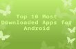 Top 10 most downloaded apps for android