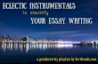 Eclectic Instrumentals to Electrify Your Essay Writing