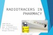 Radiotracers in pharmacy