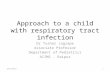 Approach to a child with respiratry tract infection
