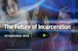 The Future of Incarceration