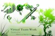 Virtual teamworks