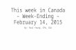 This week in canada – week ending – february 14 2016