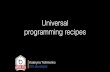 "Universal programming recipes", Kateryna Trofimenko