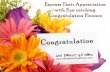 Express Their Appreciation with Eye catching Congratulation Flowers
